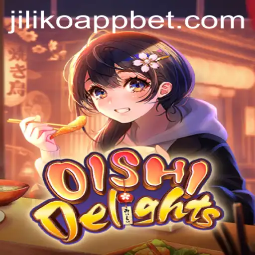OishiDelights: A Comprehensive Guide to the Exciting Game on Jiliko App