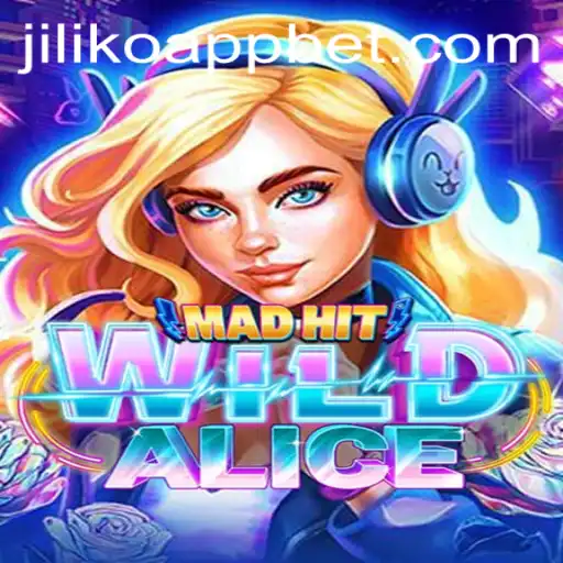 Discovering the Thrills of MadHitWildAlice with Jiliko App